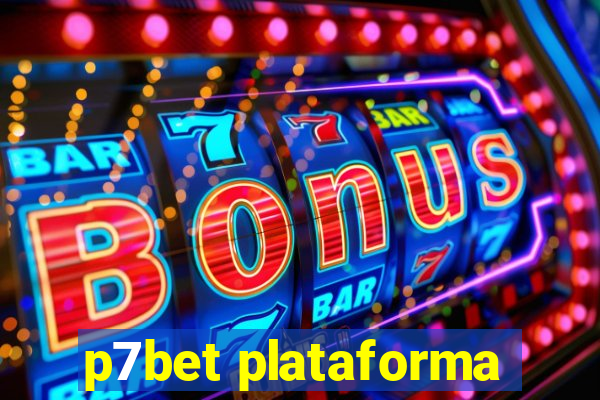 p7bet plataforma